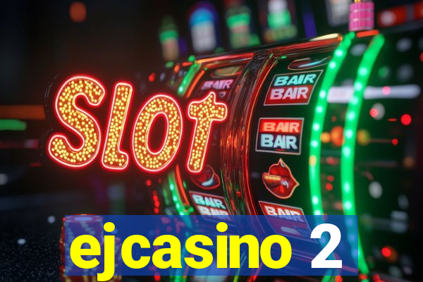 ejcasino 2